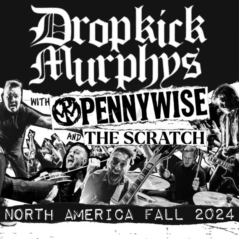 Dropkick Murphys, Pennywise & The Scratch