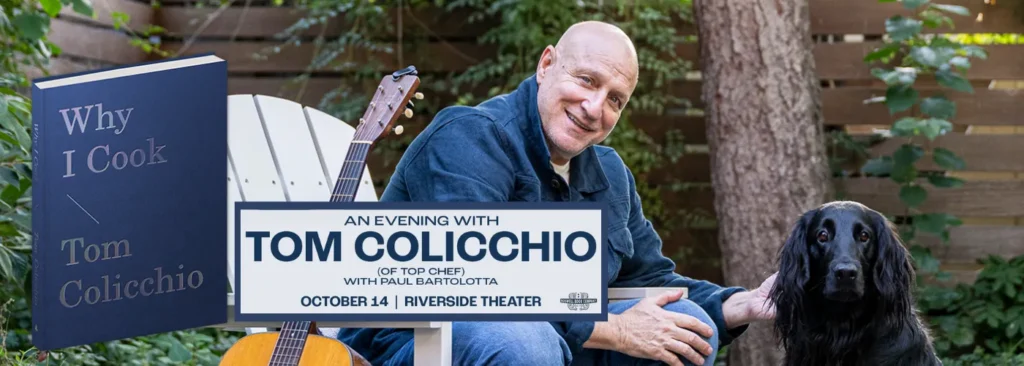 Tom Colicchio at Riverside Theater - WI