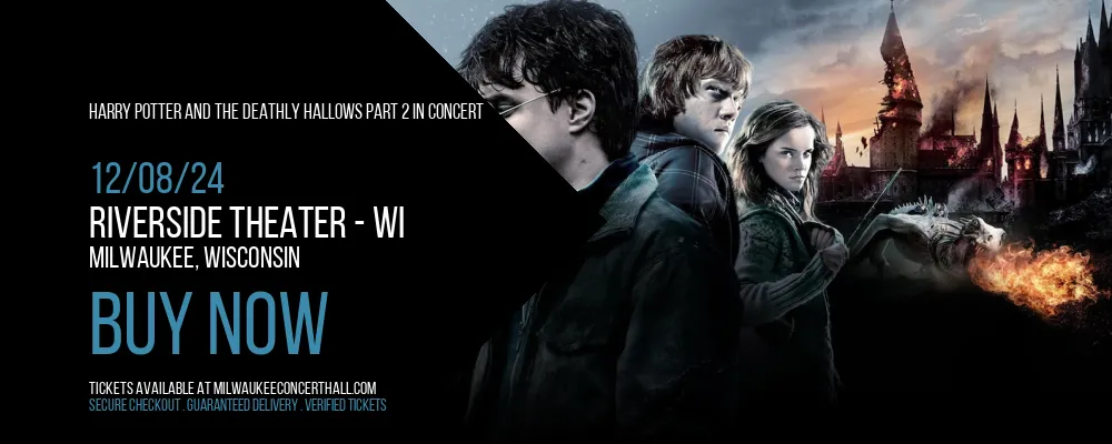 Harry Potter and the Deathly Hallows Part 2 In Concert at Riverside Theater - WI